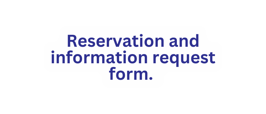 Reservation and information request form